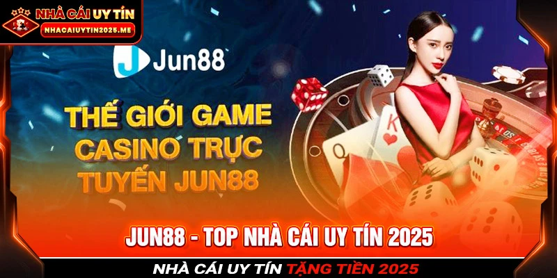 Lý do nên tham gia game tại sân chơi Jun88