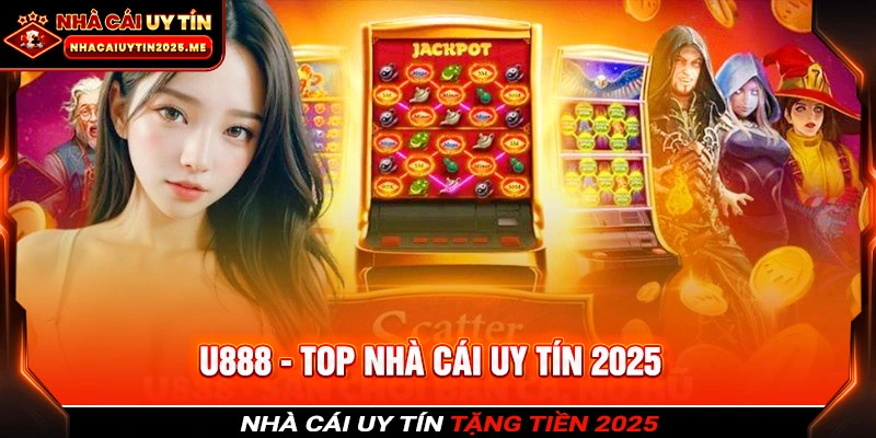 U888 là nhà cái bắn cá nổ hũ hàng đầu